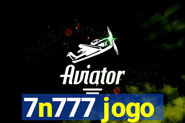 7n777 jogo